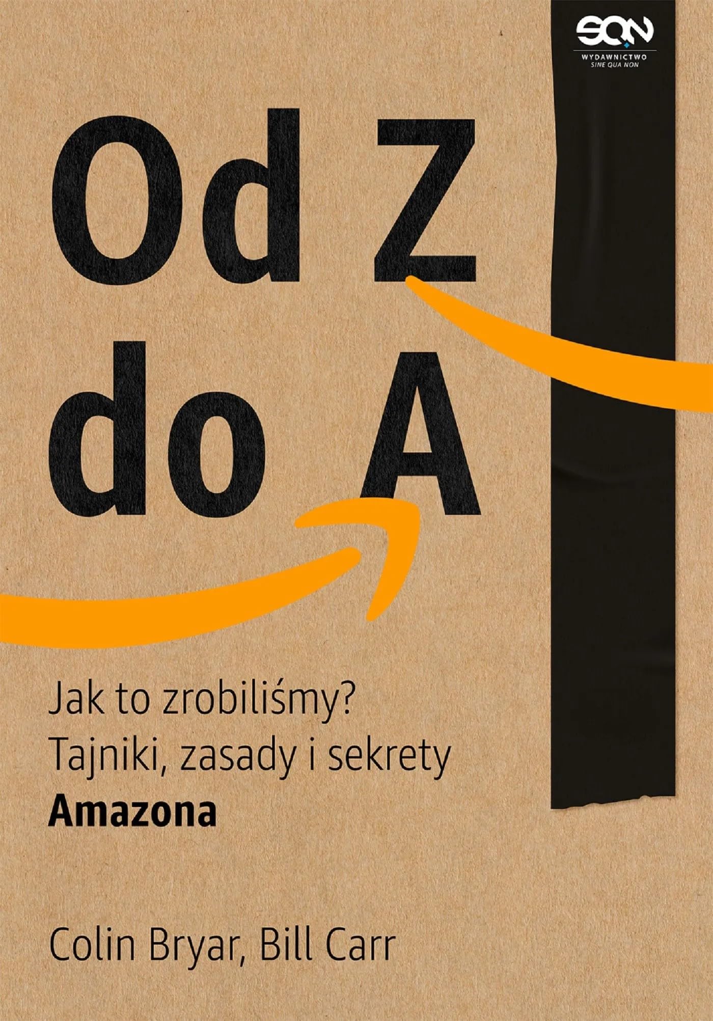 Od Z do A. Jak to zrobiliśmy? Tajniki, zasady i sekrety Amazona Books