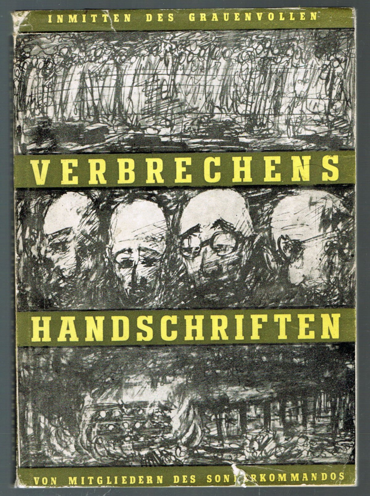 Inmitten des grauenvollen Verbrechens Handschriften von Mitgliedern des Sonderkommandos Books