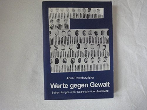 Werte Gegen Gewalt. Betrachtungen Einer Soziologin Über Auschwitz. Books