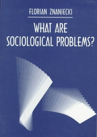 What Are Sociological Problems? (Sociological Monographs) Social Sciences