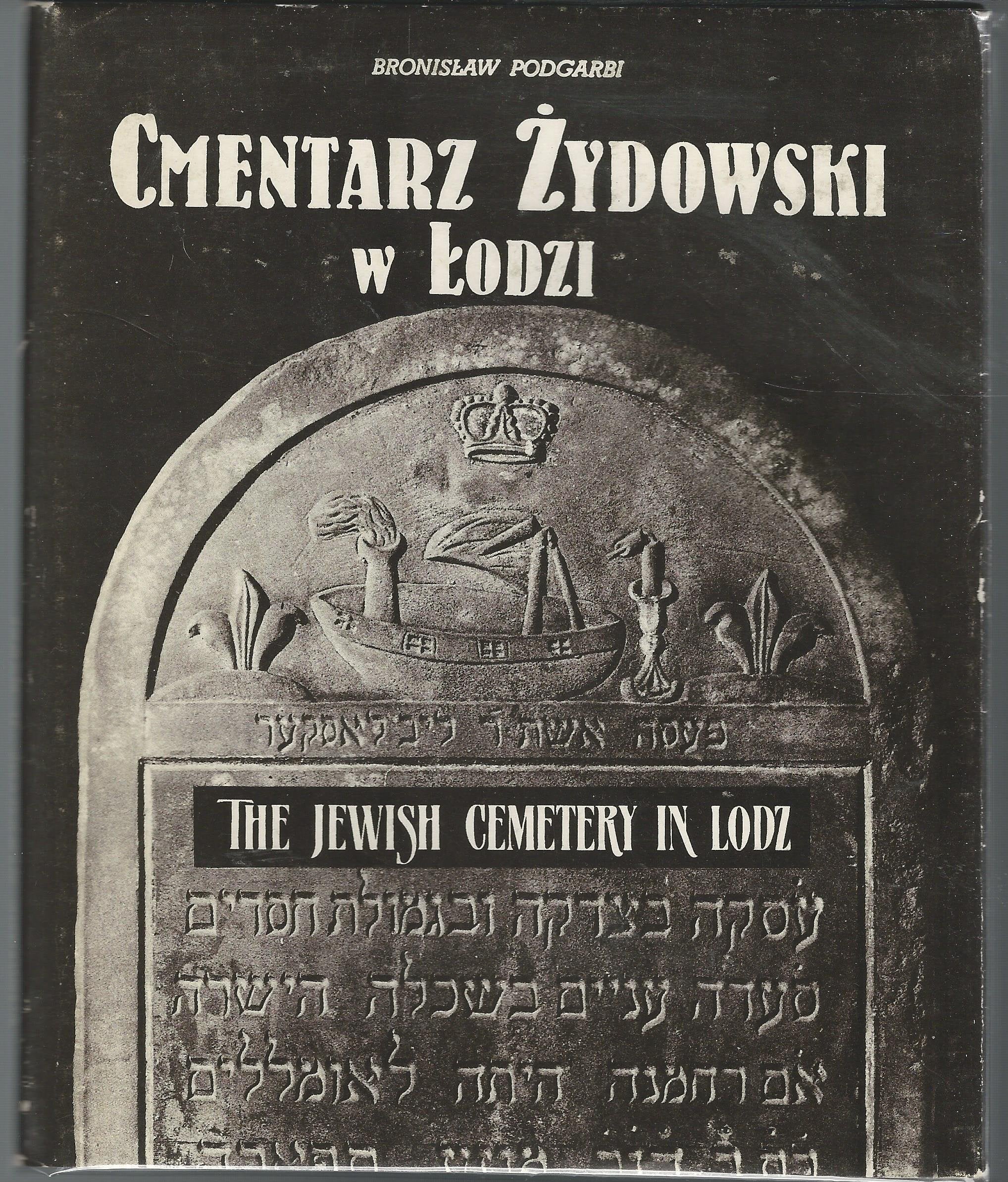 Cmentarz Zydowski w Lodzi / The Jewish Cemetery in Locz. Ausgabe in polnischer und englischer Sprache. Books