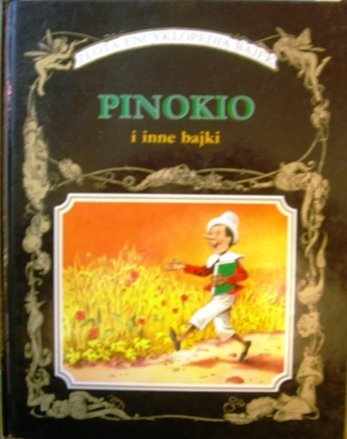 Pinokio: I Inne Bajki (The Story of Pinocchio and Other Tales) (Zlota Encyklopedia Bajek) Books