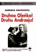 Druhno Oleńko! Druhu Andrzeju!: Gawęda o twórcach Harcerstwa Polskiego... (WIERNA RZEKA HARCERSTWA) Books