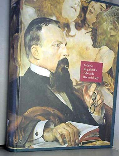 Galeria Rogalińska Edwarda Raczyńskiego (Katalog zbiorów Muzeum Narodowego w Poznaniu) (Polish Edition) book