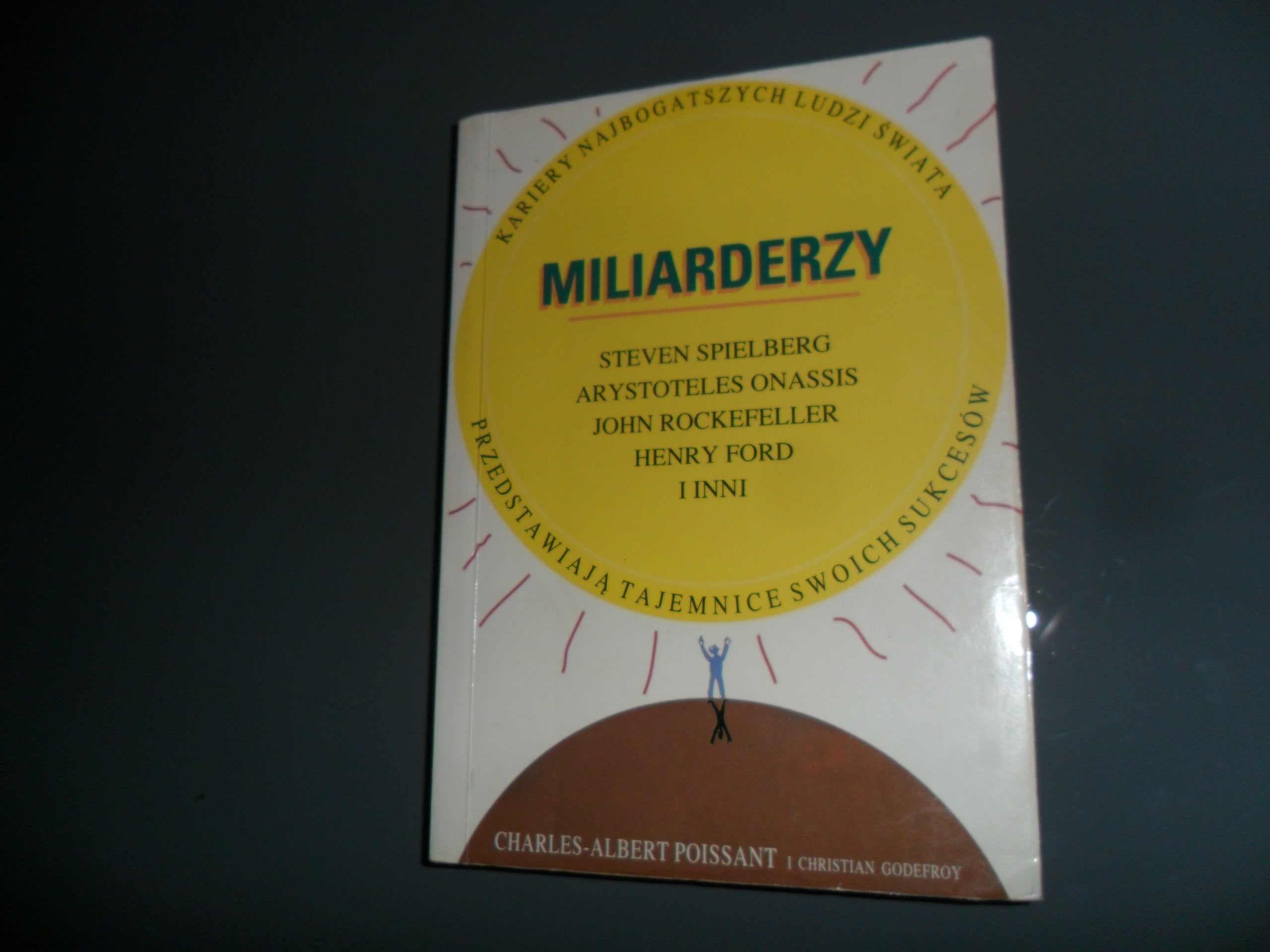Miliarderzy - Kariery Najbogatszych Ludzi Swiata ( book