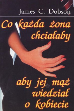 Co każda żona chciałaby aby jej mąż wiedział o kobiecie book