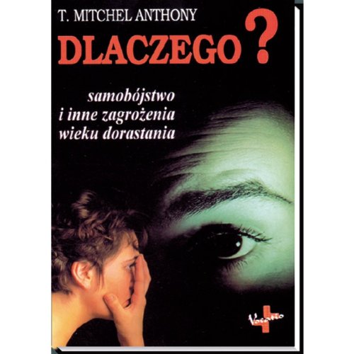 Dlaczego? - Samobojstwo I Inne Zagrozenia Wieku Do Books