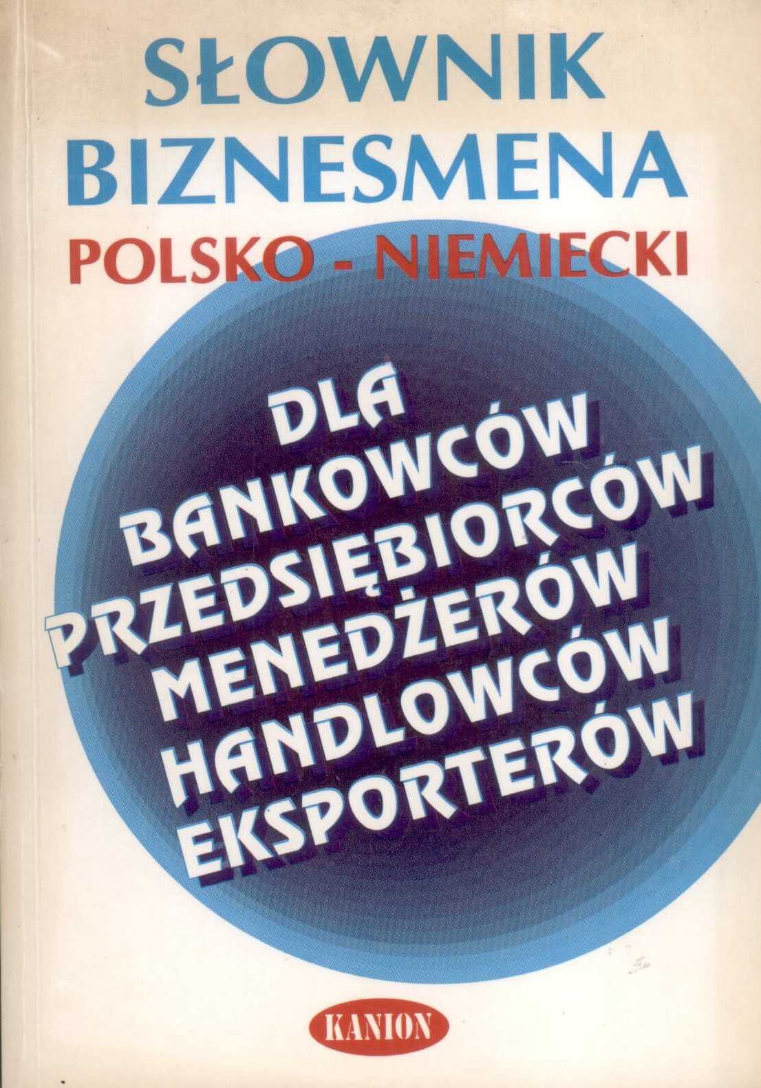 Slownikbiznesmena polski-niemecki. Polnisch-deutsches Wörterbuch für Geschäftsleute. Books