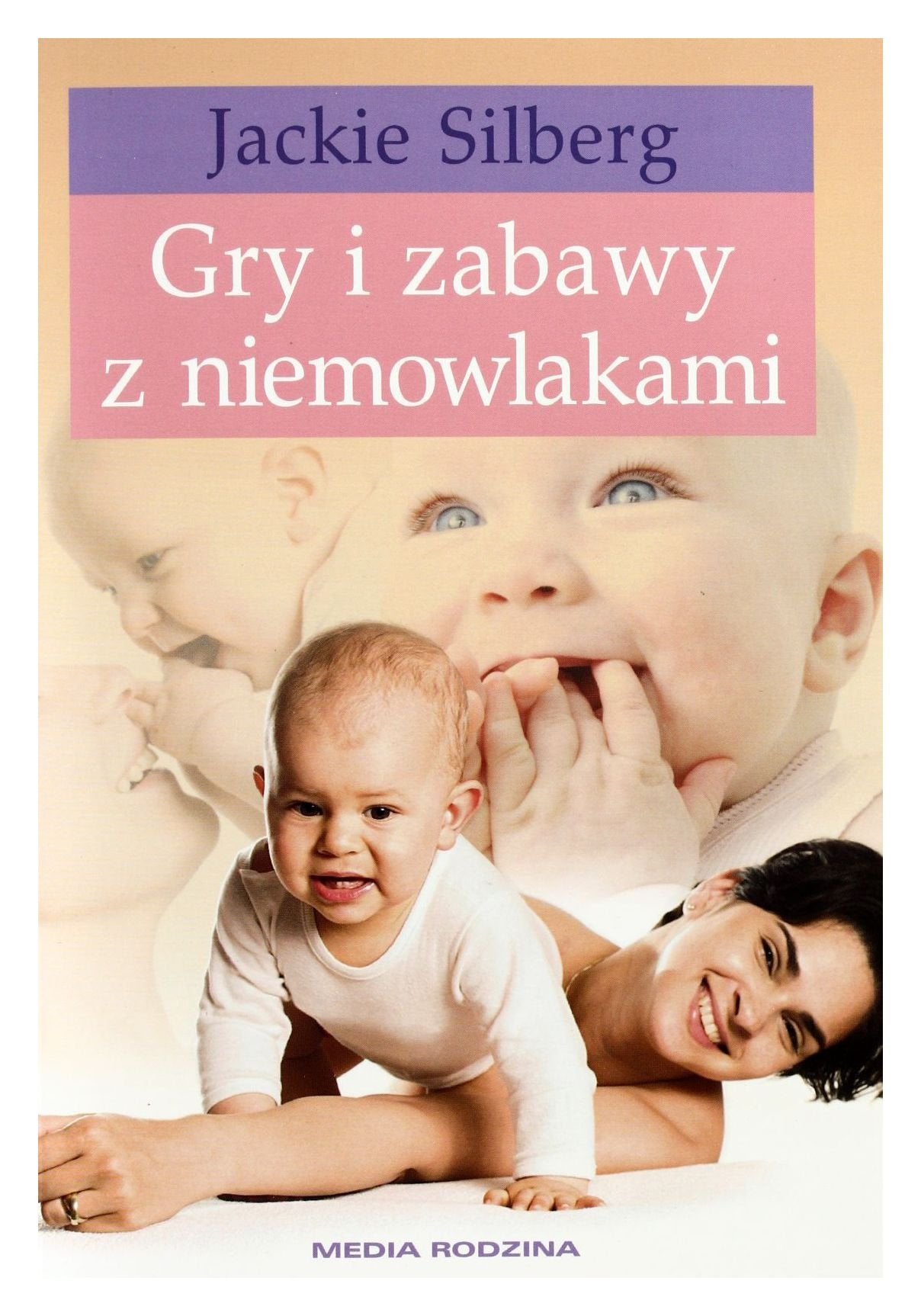 Gry i zabawy z niemowlakami Books