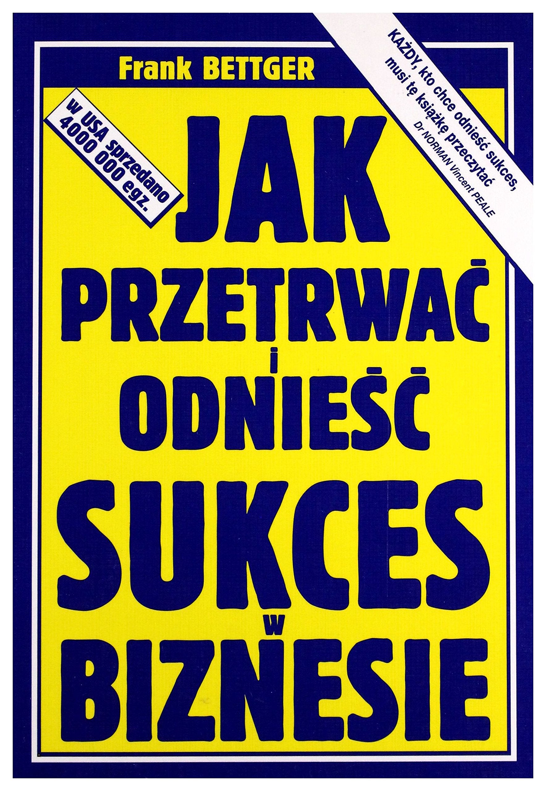 Jak przetrwac i odniesc sukces w biznesie Business, Finance & Career