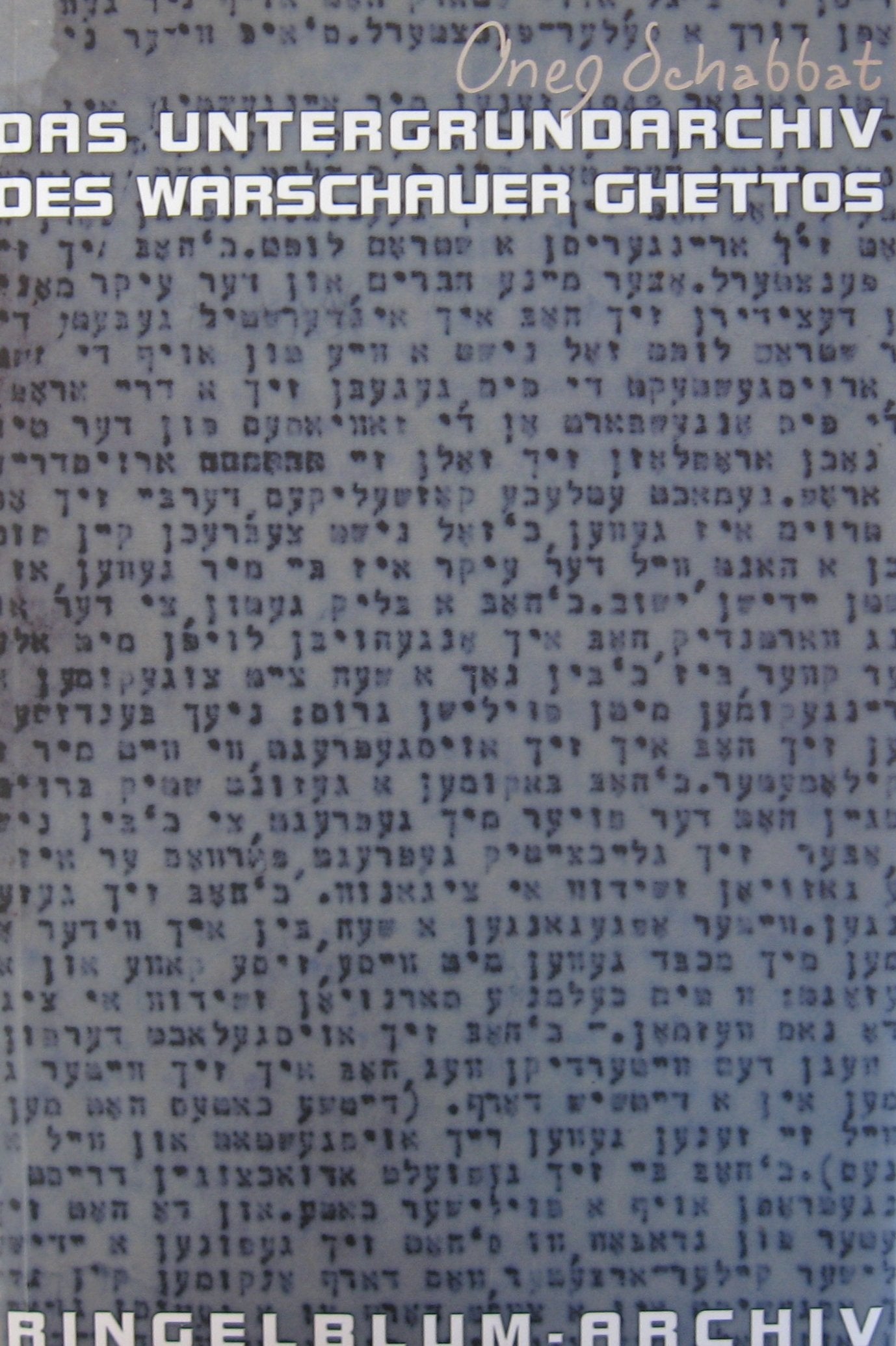 Das Untergrundarchiv des Warschauer Ghettos. Ringelblum-Archiv Books