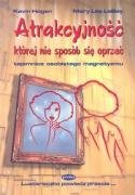 Atrakcyjność której nie sposób się oprzeć. Tajemnice osobistego magnetyzmu Books