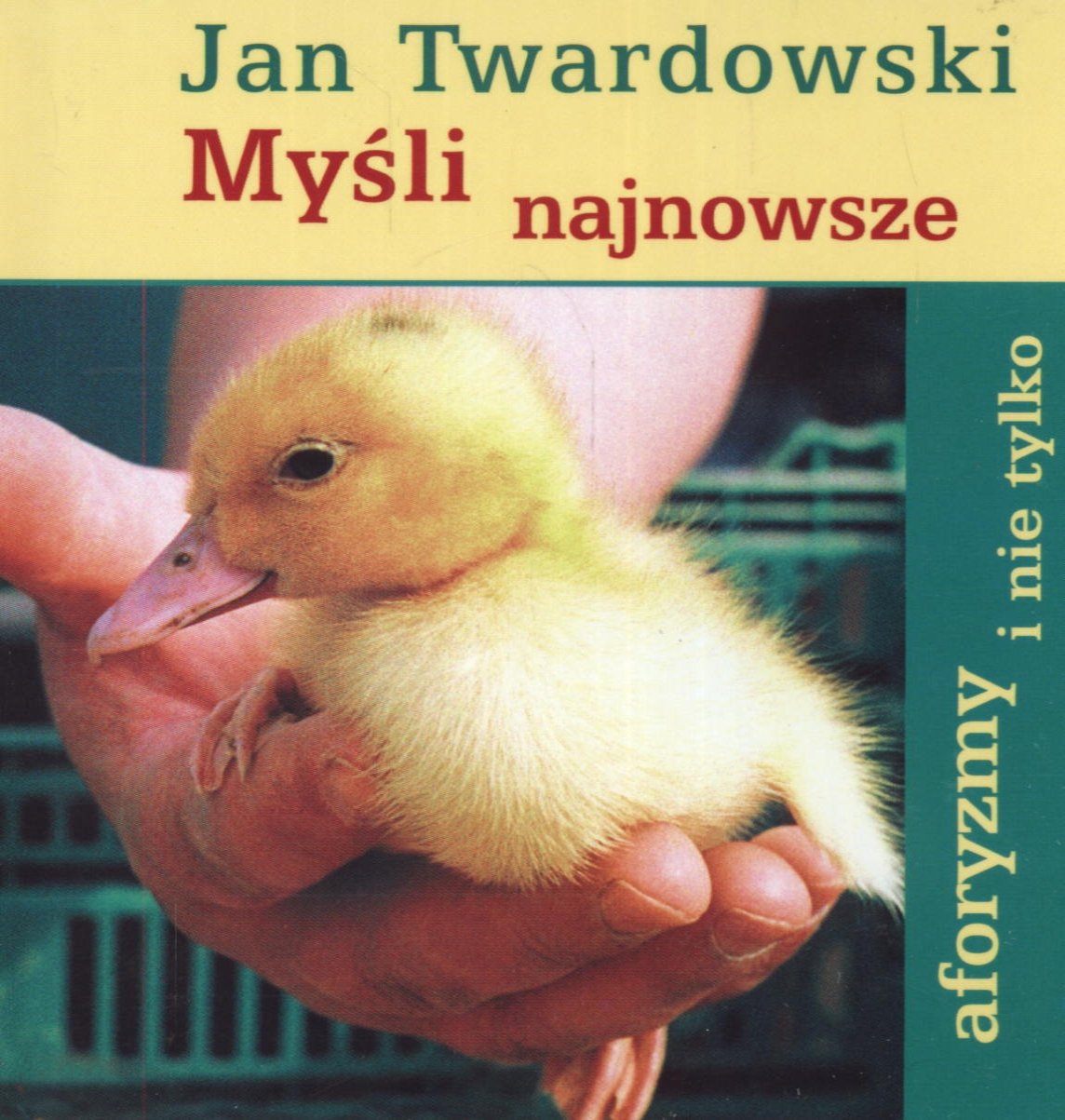Myśli najnowsze: aforyzmy i nie tylko Books