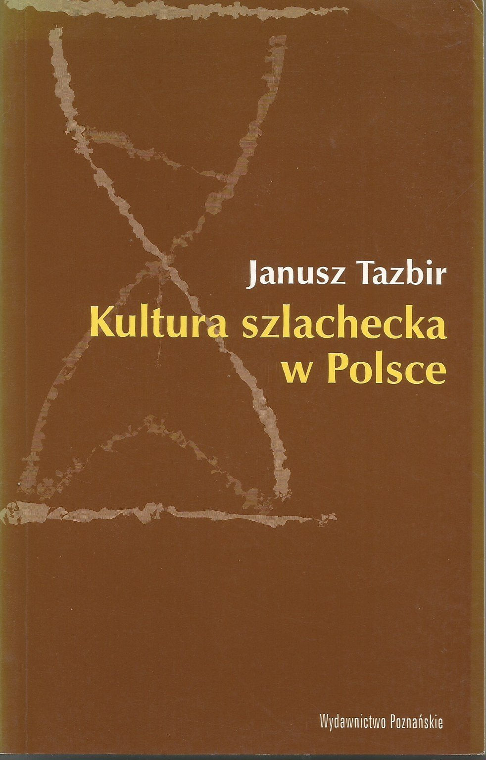 Kultura szlachecka w Polsce II: Rozkwit - upadek - relikty Books