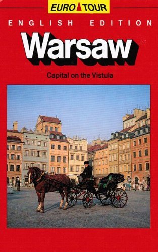 Warsaw: Capital on the Vistula (Euro Tour) Books