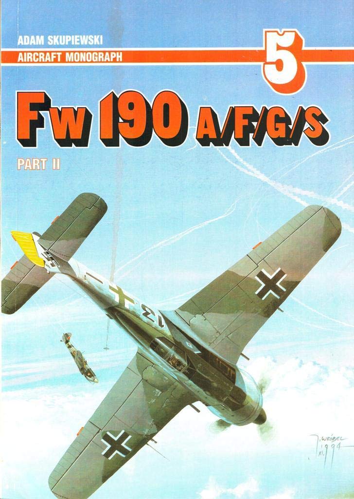 Aircraft Monograph 5 - Focke Wulf Fw 190 A/F/G/S, Part 2 Books