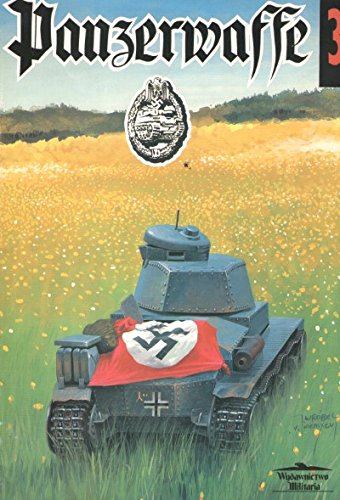 Panzerwaffe, Niemieckie Wojska Szybkie 1939-45 (Militaria #31) Books