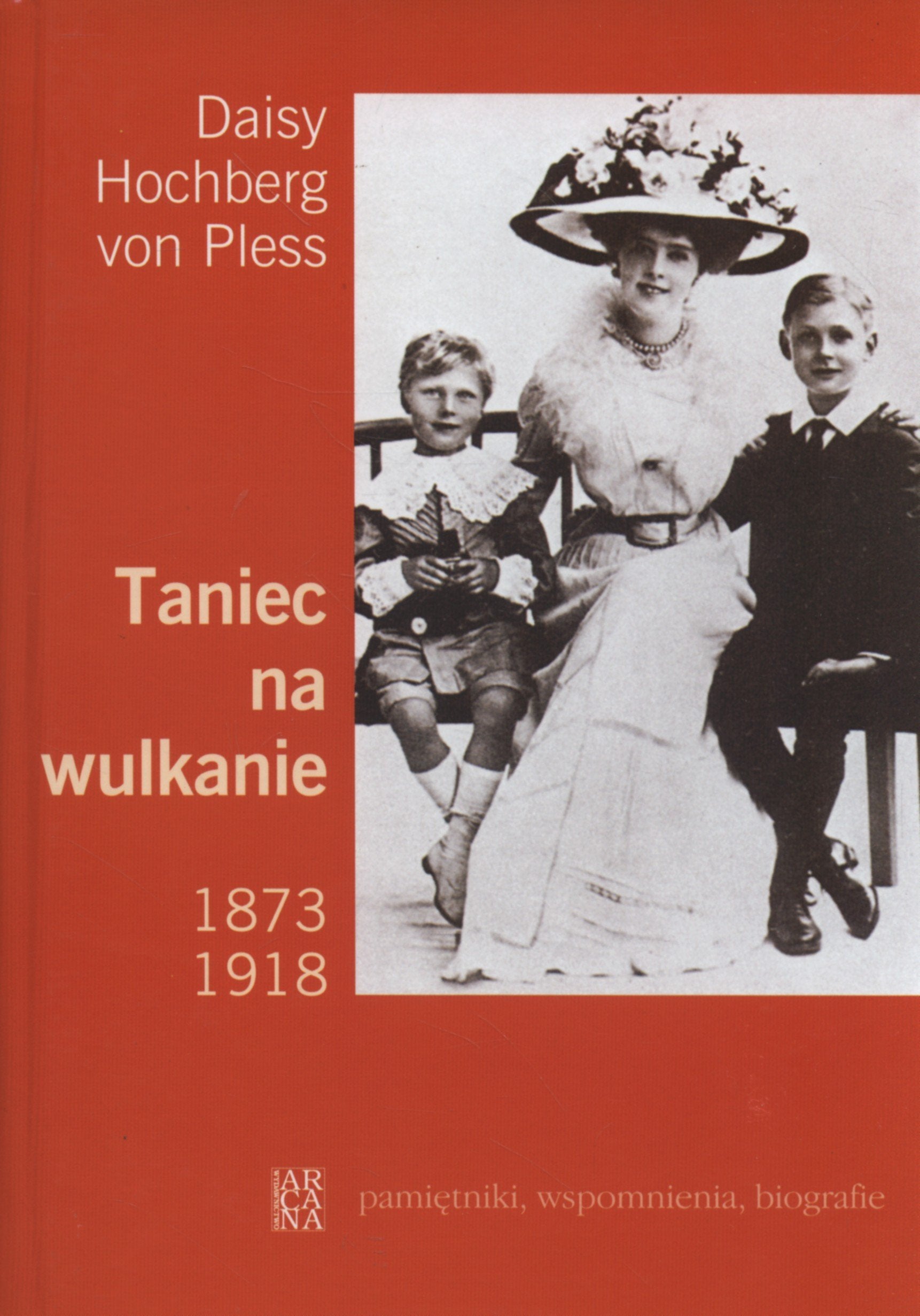 Taniec na wulkanie 1873-1918 Memories