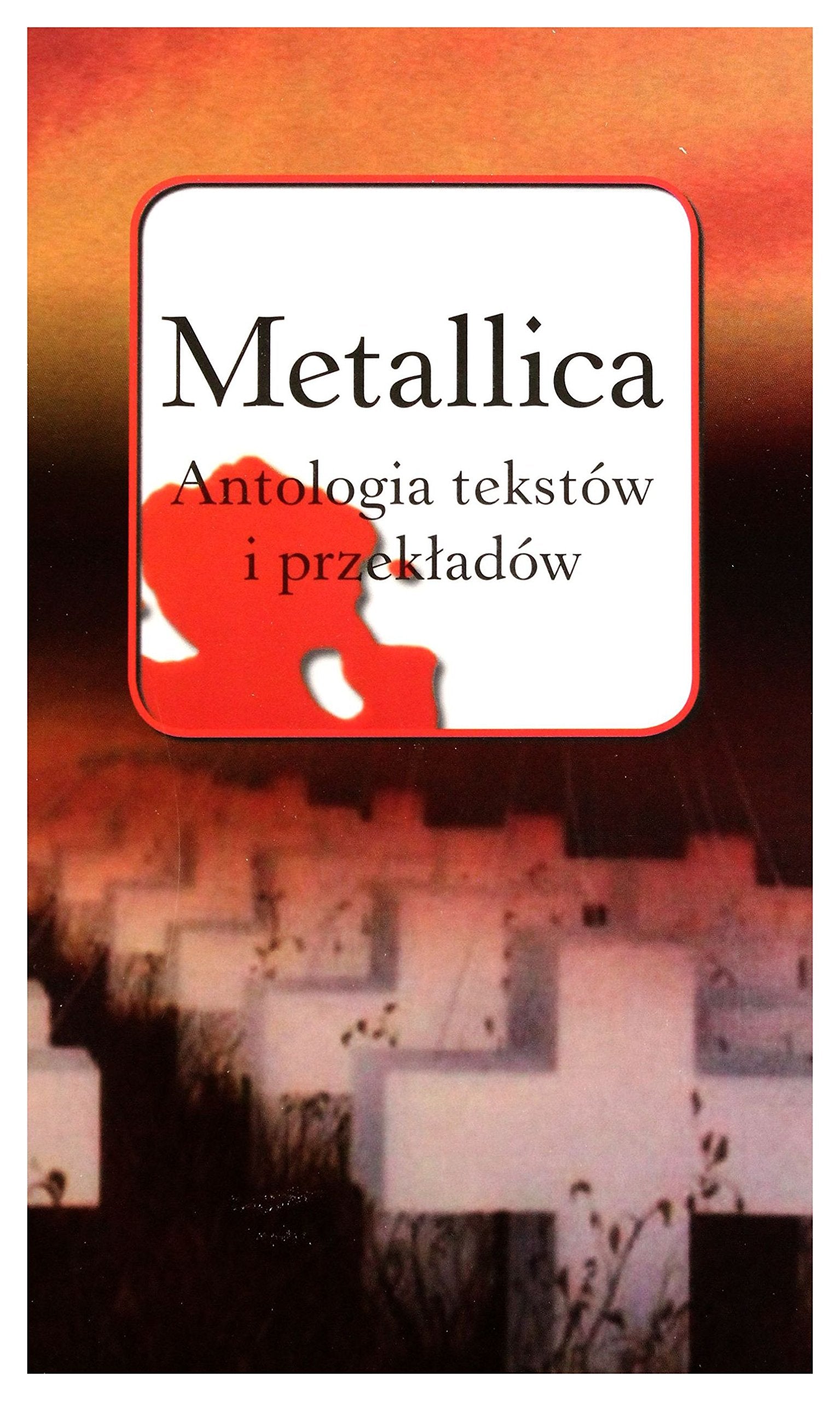 Metallica Antologia tekstow i przekladow Social Sciences