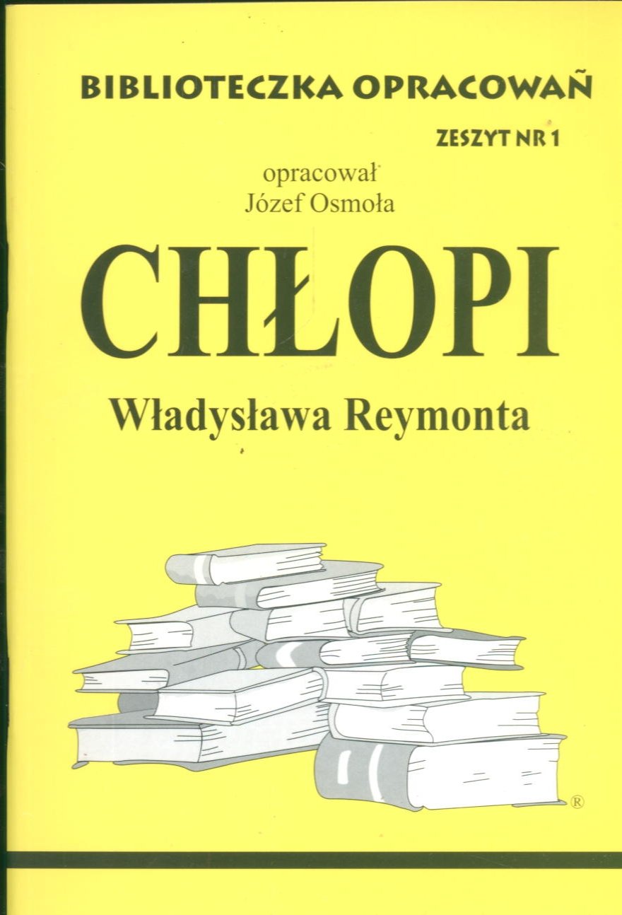 Biblioteczka Opracowan Chlopi Wladyslawa Reymonta: Zeszyt nr 1 Books