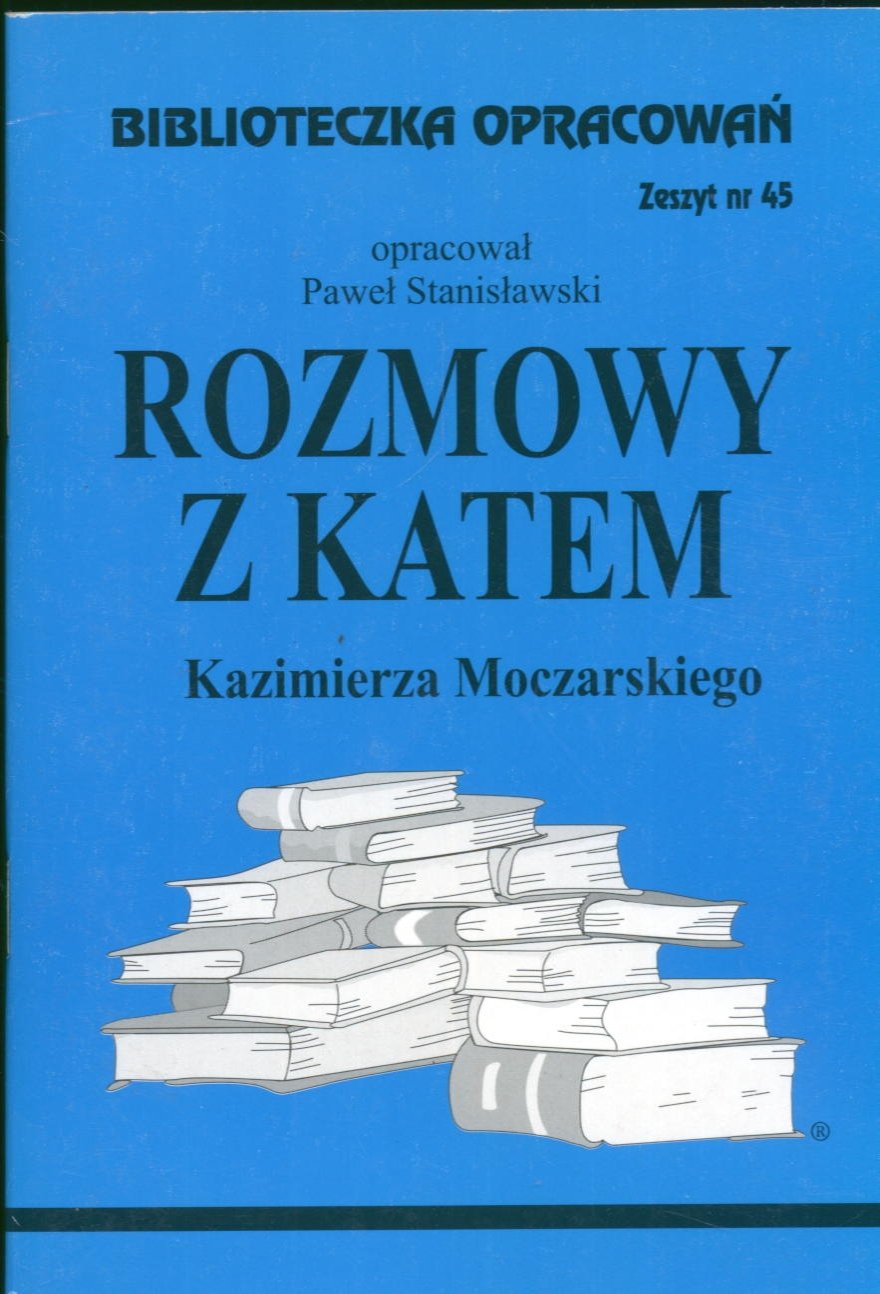 Biblioteczka Opracowan Rozmowy z katem Kazimierza Moczarskiego: Zeszyt nr 45 Books