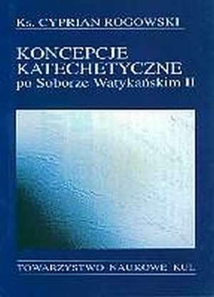 Koncepcje katechetyczne po Soborze Watykańskim II Books