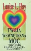 Twoja wewnętrzna moc poradnik udanego życia dla kobiet book