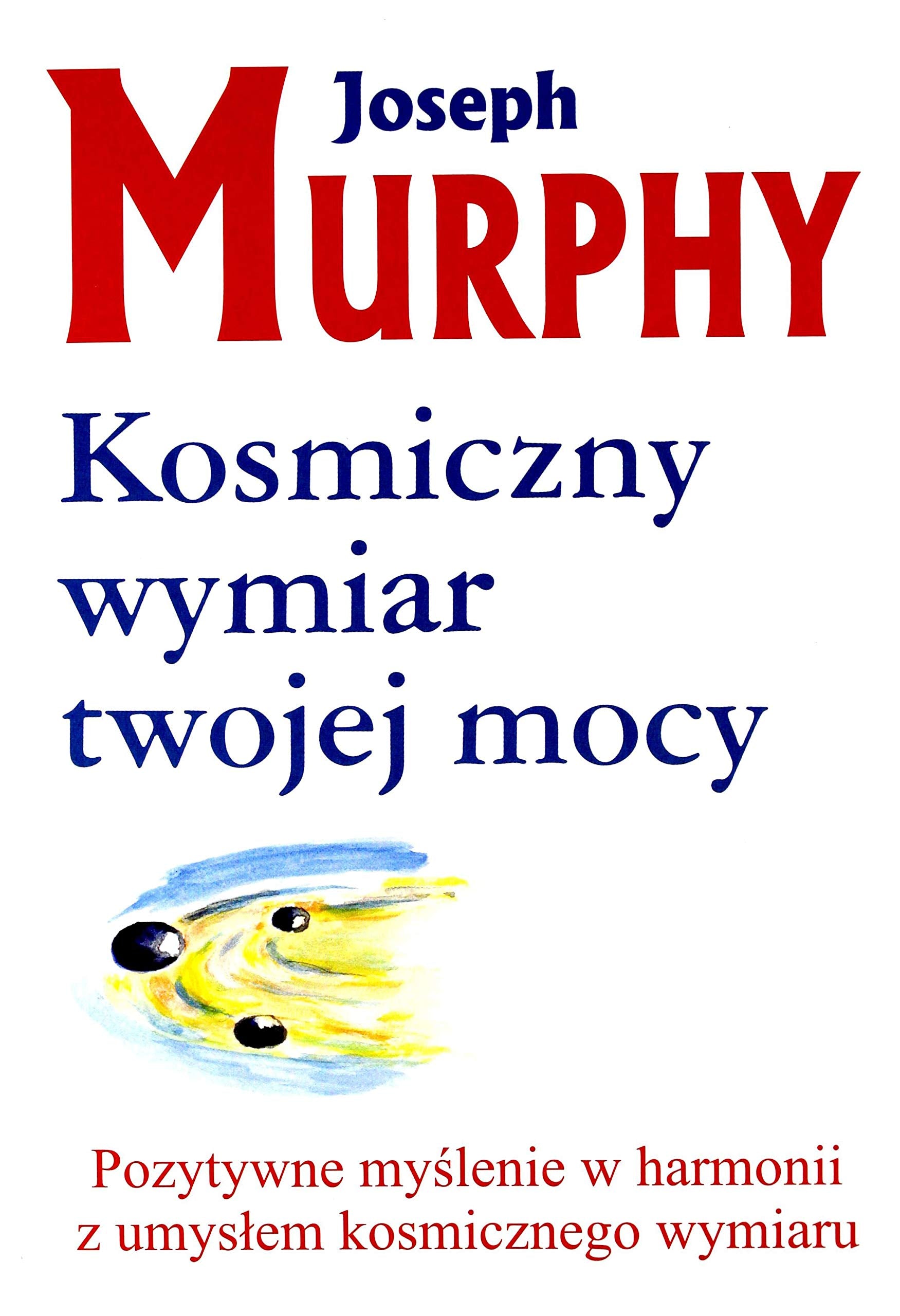 Kosmiczny wymiar twojej mocy: Pozytywne myślenie w harmonii z umysłem kosmicznego wymiaru Business, Finance & Career