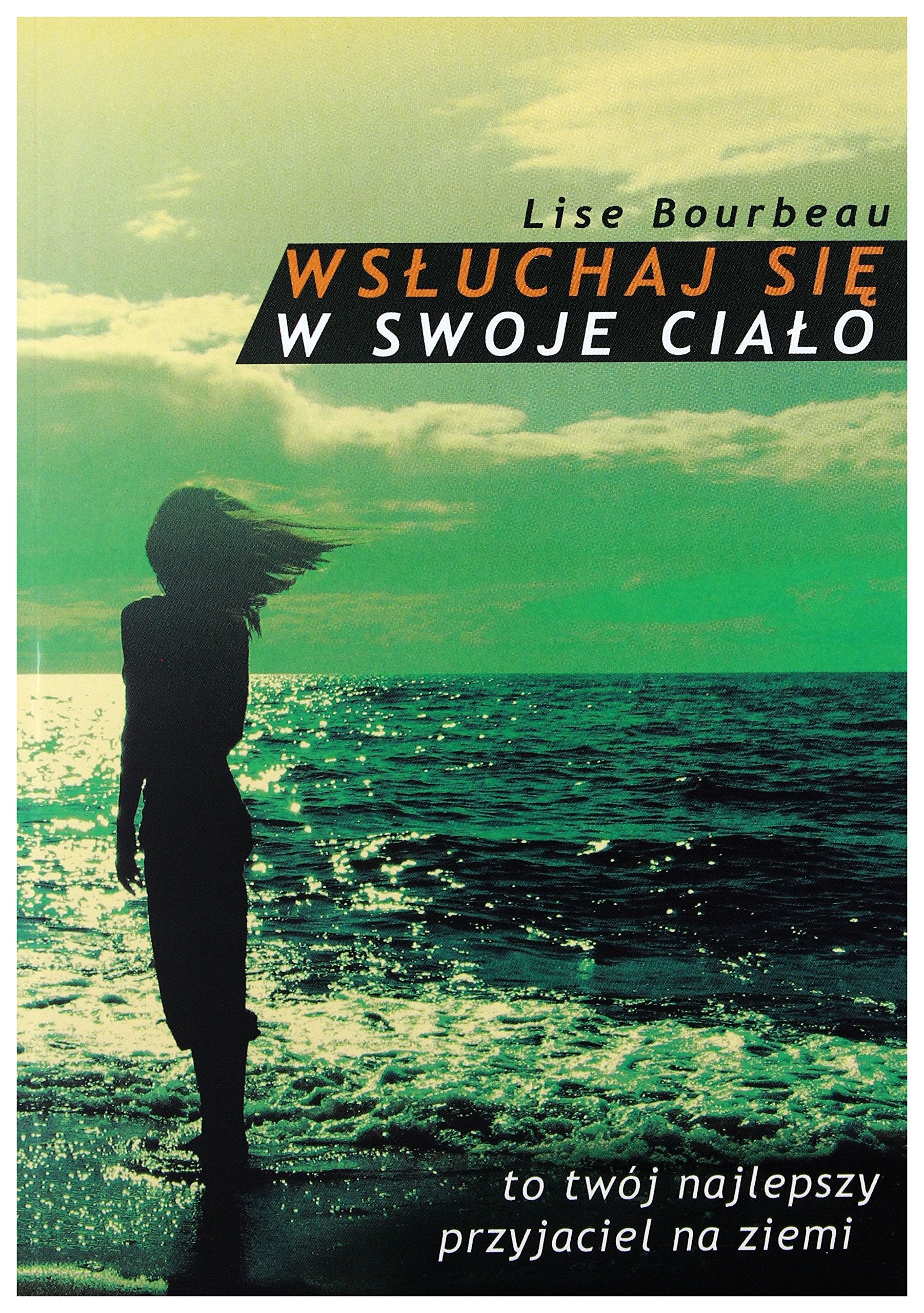 Wsluchaj sie w swoje cialo Books