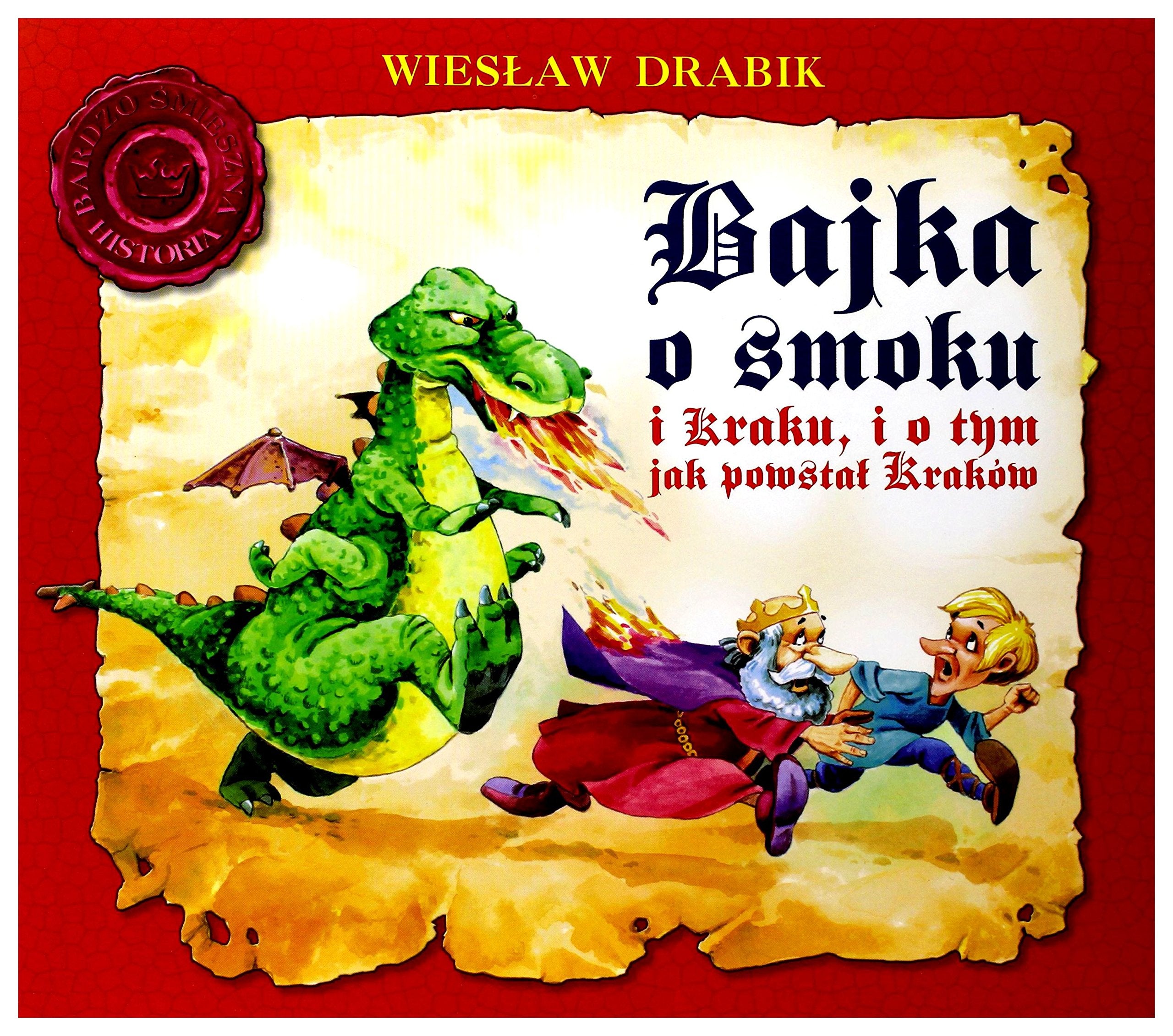 Bajka o smoku i Kraku i o tym jak powstał Kraków Books