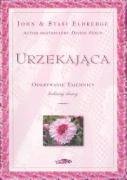 Urzekająca: Odkrywanie tajemnicy kobiecej duszy Books