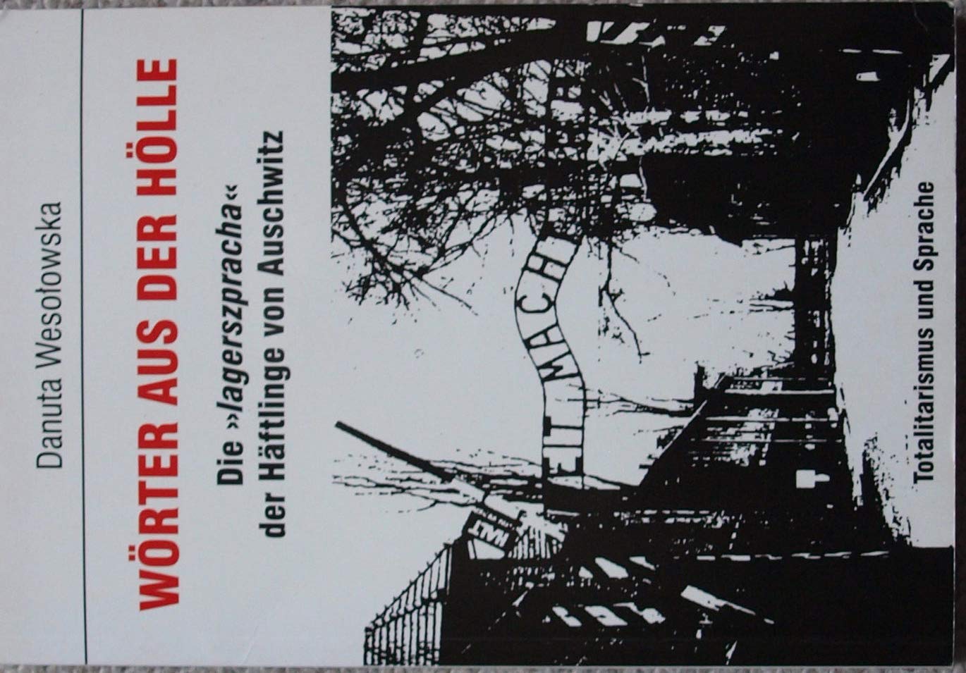 Wörter aus der Hölle. Die >> lagerszpracha<< der Häftlinge von Auschwitz.Aus dem polnischen von Jochen August. Books