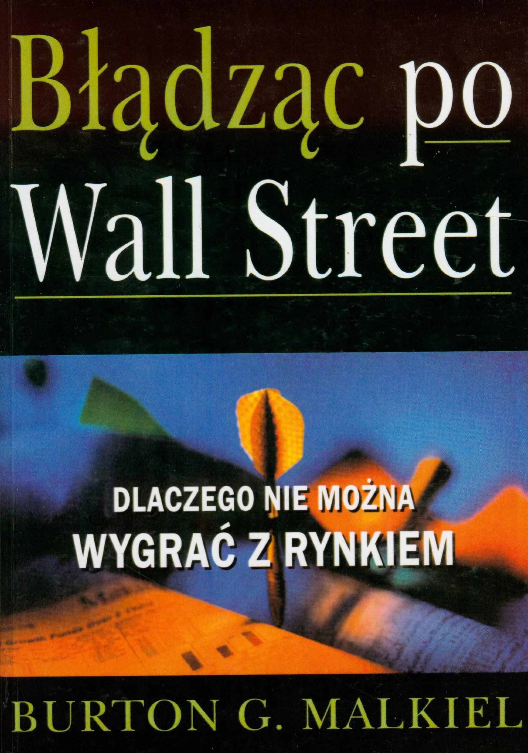 Bladzac po Wall Street: Dlaczego nie można wygrać z rynkiem Learning & Reference