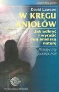 W kręgu aniołów: Jak odkryć i wyrazić swą anielską naturę (UMYSŁ BEZ GRANIC) Books