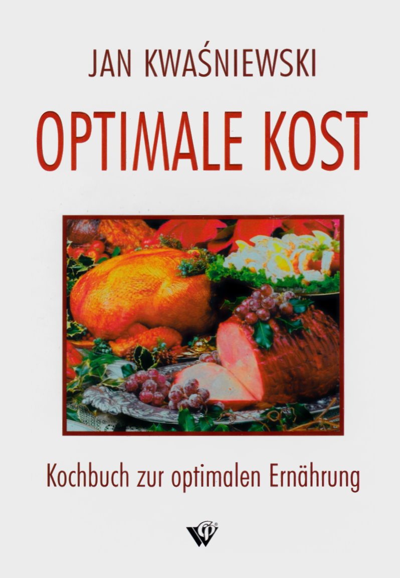 Optimale Kost: Kochbuch zur optimalen Ernährung Health, Nutrition & Fitness