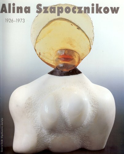 Product Image: Alina Szapocznikow 1926-1973