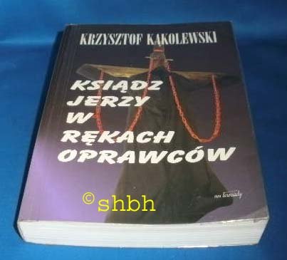 Ksiądz Jerzy w rękach oprawców Books