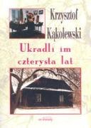 Ukradli im czterysta lat Politics & History