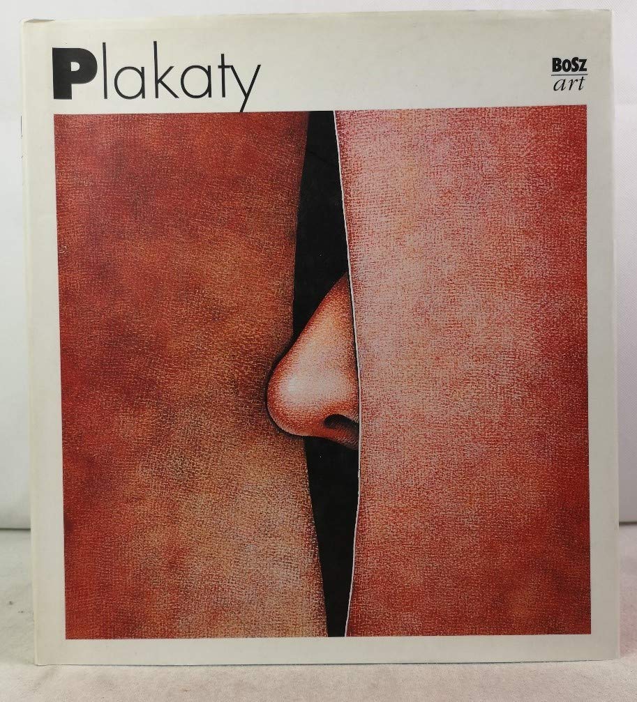 Plakaty Posters: Wspólczesne platakty polskie Contemporary Polish Posters book