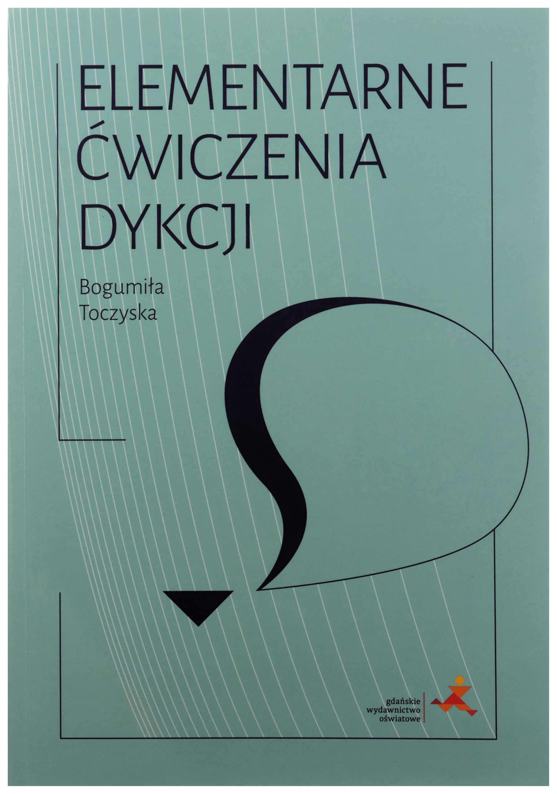 Elementarne ćwiczenia dykcji. - BogumiĹ a Toczyska Books