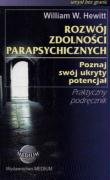 Rozwój zdolności parapsychologicznych Poznaj swój ukryty potencjał (UMYSŁ BEZ GRANIC) Books