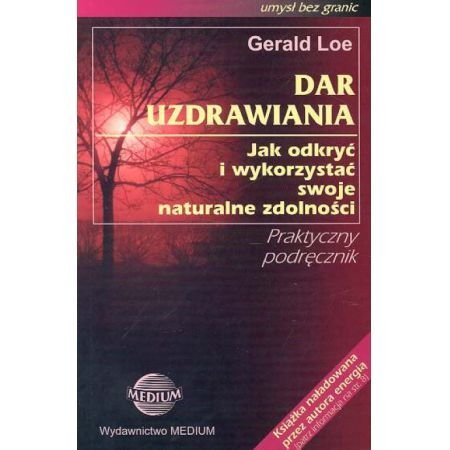 Dar uzdrawiania: Jak odkryć i wykorzystać swoje naturalne zdolności Books
