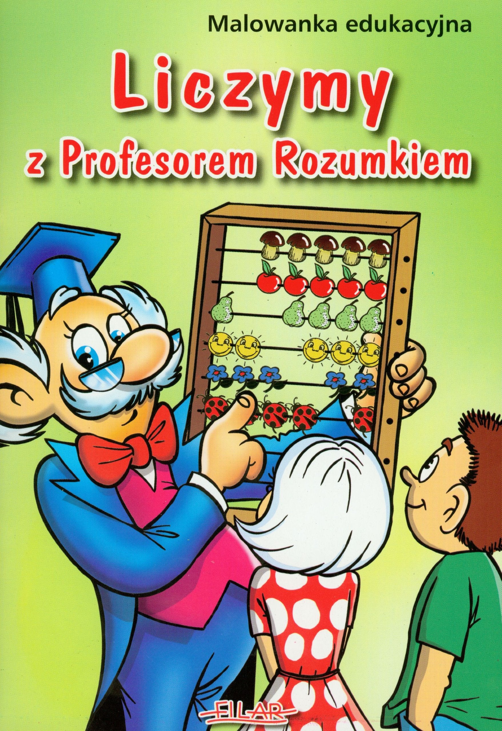Liczymy z Profesorem Rozumkiem: Malowanka edukacyjna Books