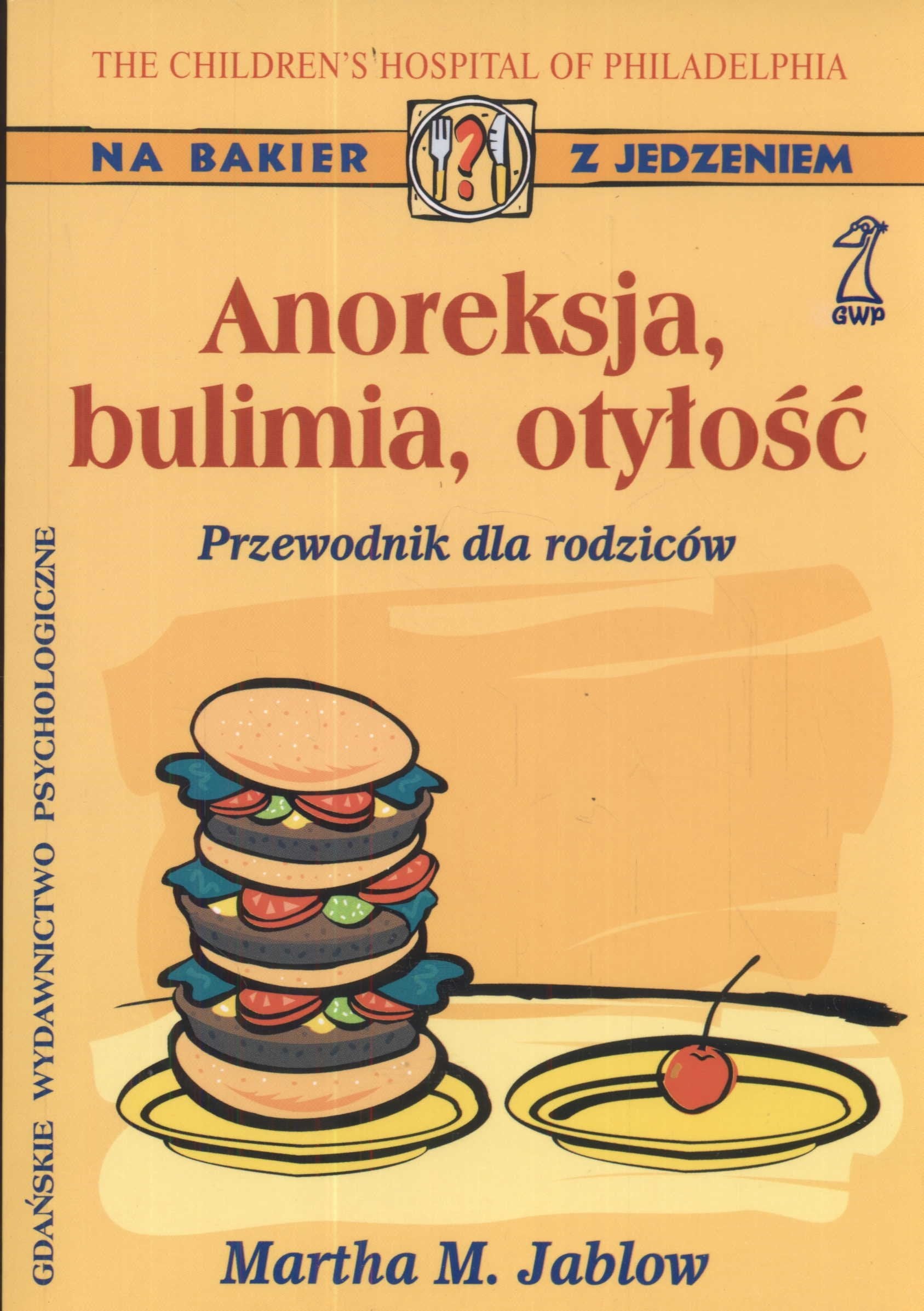 Anoreksja, bulimia, otyłość. Przewodnik dla rodziców Books