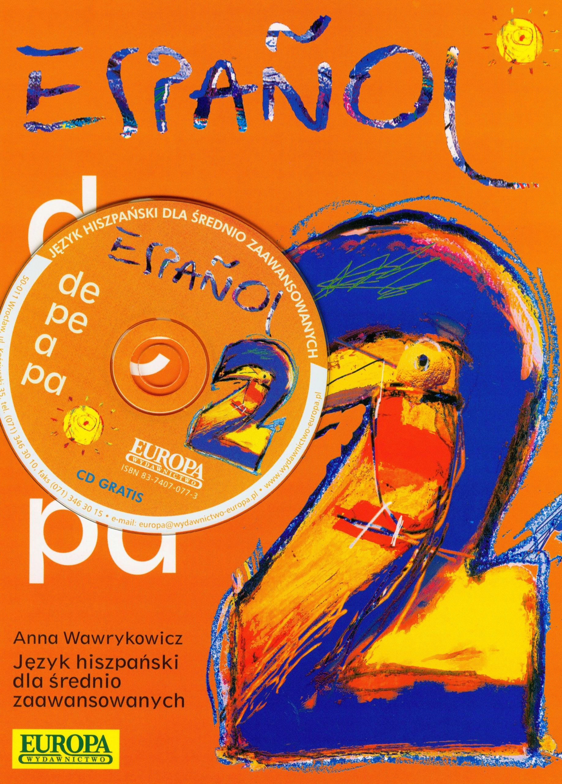 Espanol de pe a pa +CD: Język hiszpański cz. 2 dla średnio zaawansowanych Books