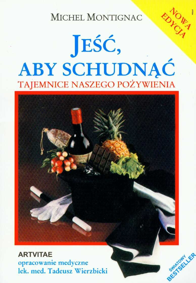 Jeść aby schudnąć: Tajemnice naszego pożywienia Books