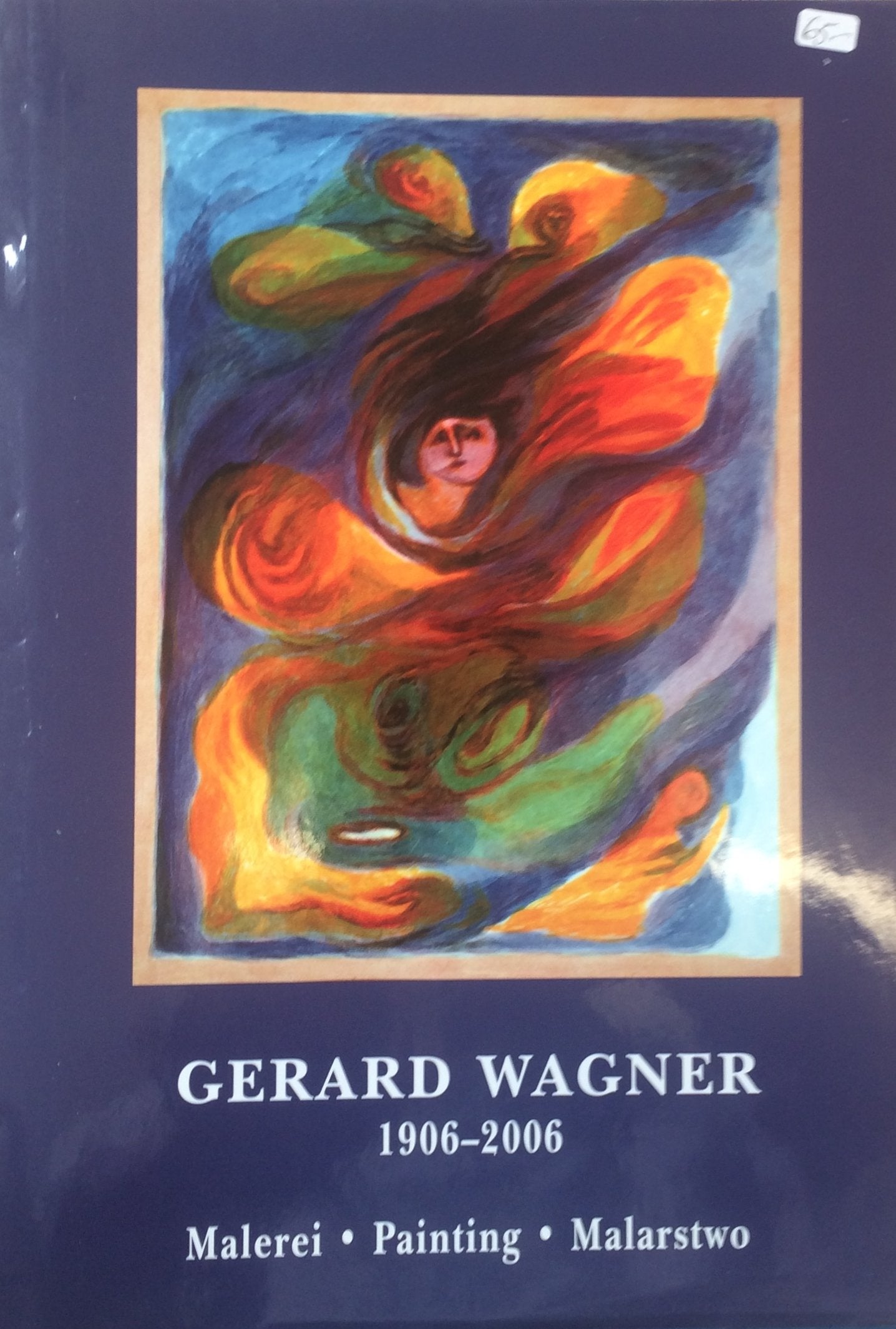 Gerard Wagner. Malerei - Painting - Malarstwo. Hrsg.: Gesellschaft der Freunde der Schönen Künste in Krakau. Books