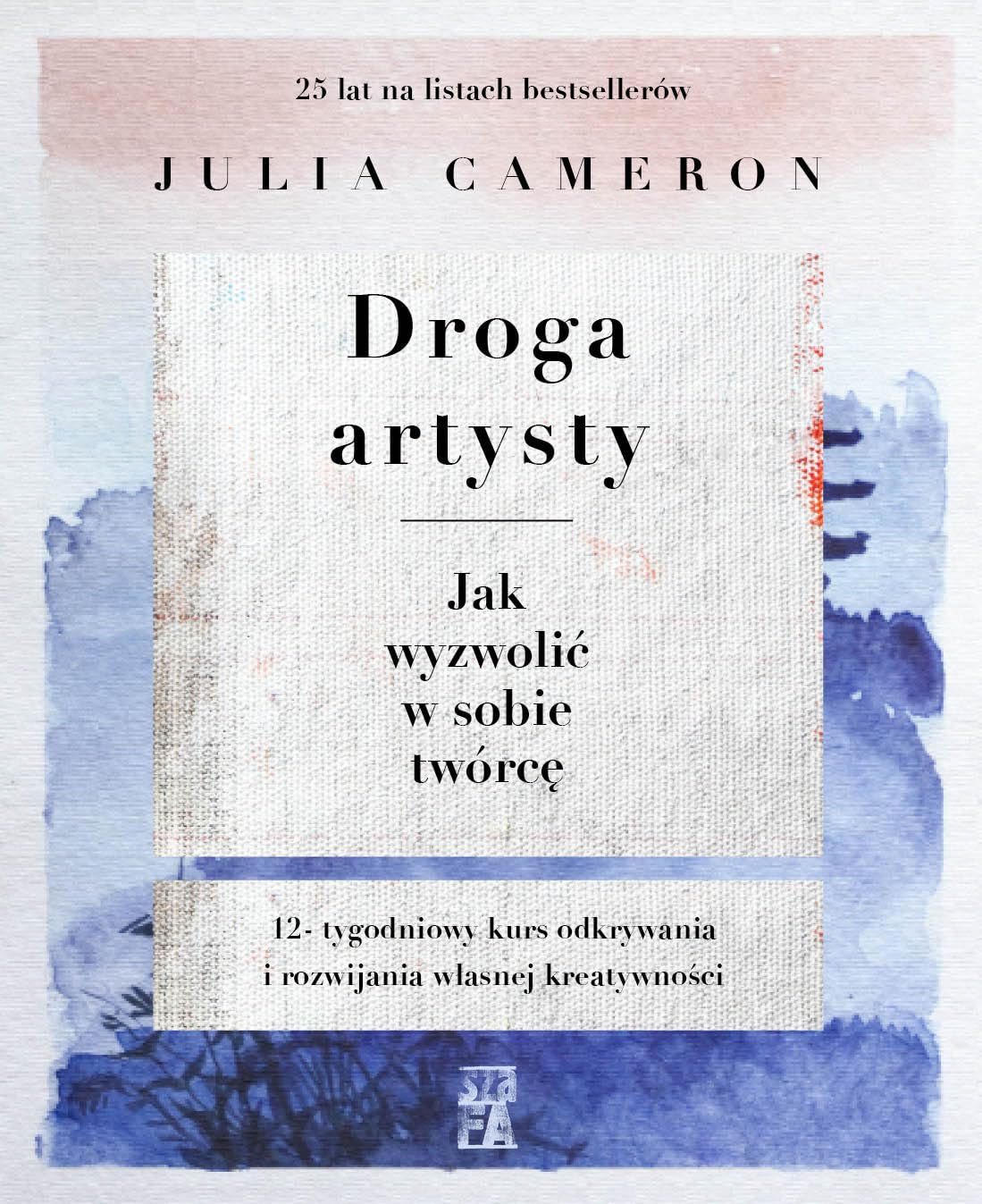 Droga artysty: Jak wyzwolić w sobie twórcę Business, Finance & Career