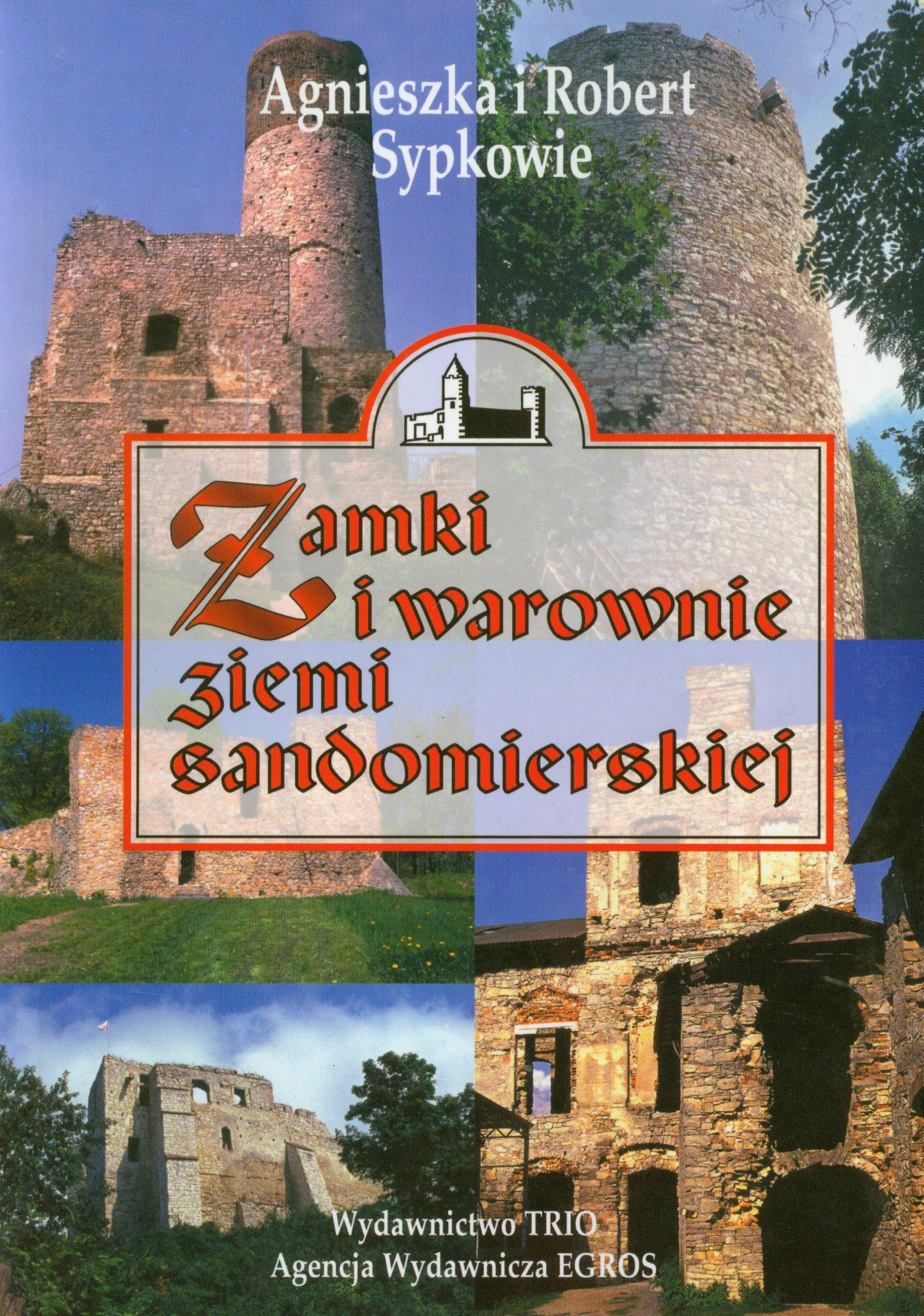 Zamki i warownie Ziemi Sandomierskiej (ZAMKI, GRODY I WAROWNIE POLSKI) Books