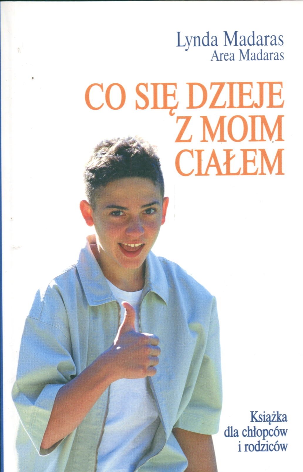 Co sie dzieje z moim cialem?: Ksiazka dla chlopców i rodziców Books